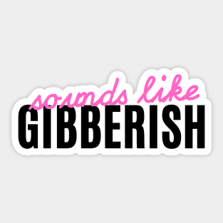 Gibberish - Auditory Processing Disorder Sticker